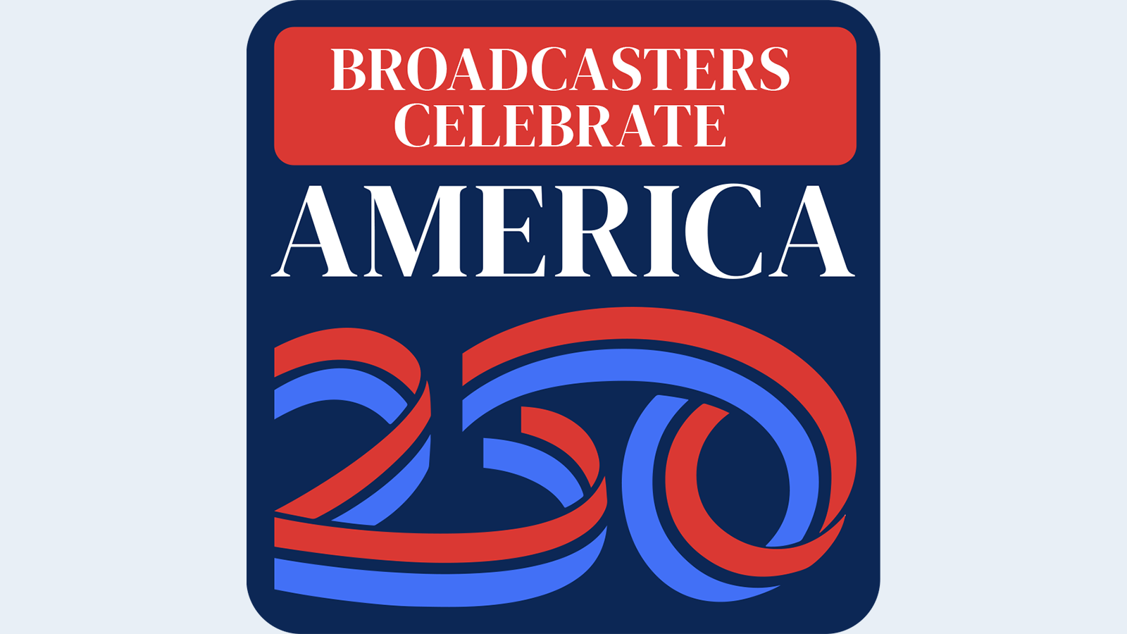 Broadcasters Celebrate America 250