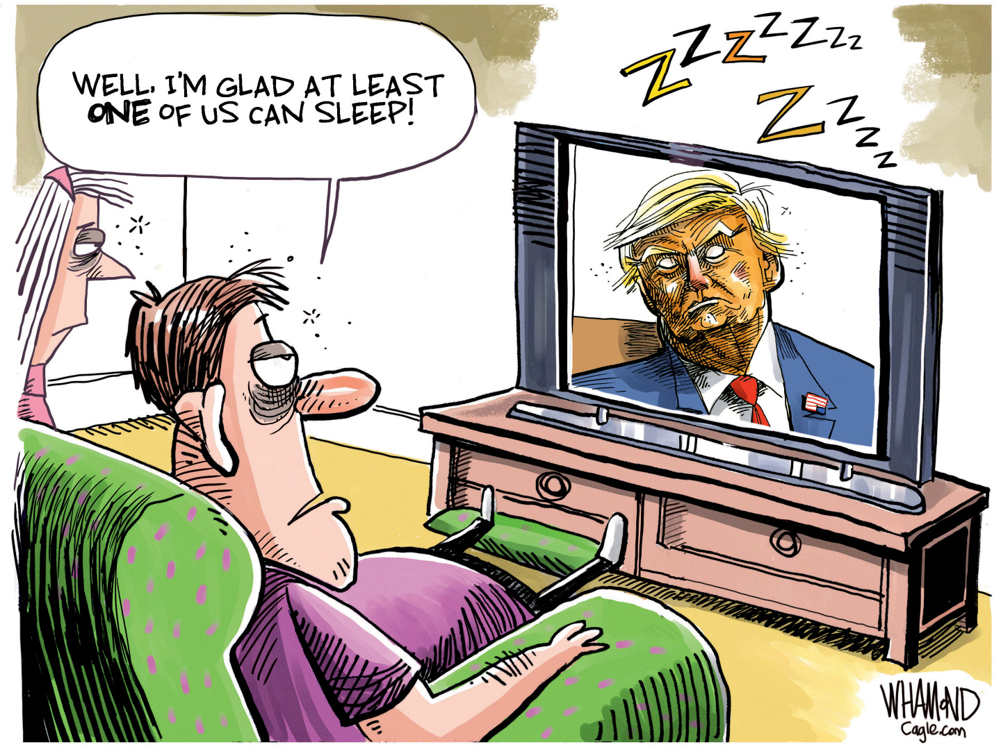 A tired woman and man sit on their couch watching Donald Trump sleep on TV. The man says, &amp;ldquo;Well. I&amp;rsquo;m glad at least one of us can sleep!&amp;rdquo;