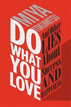 do what you love miya tokumitsu book cover