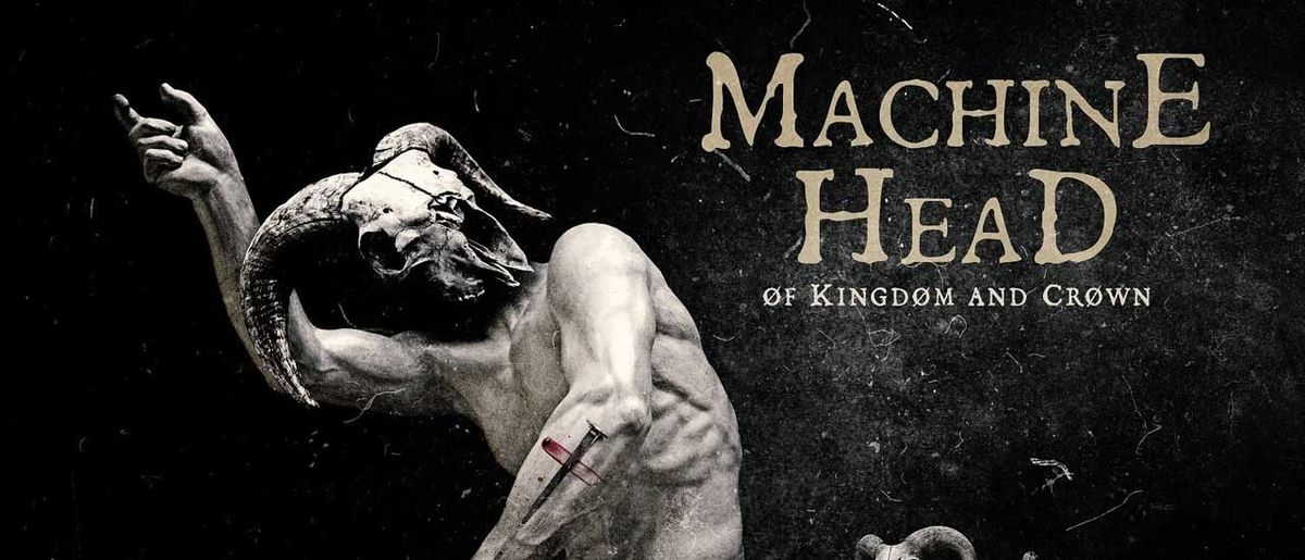 Machine Head: Of Kingdom And Crown cover art