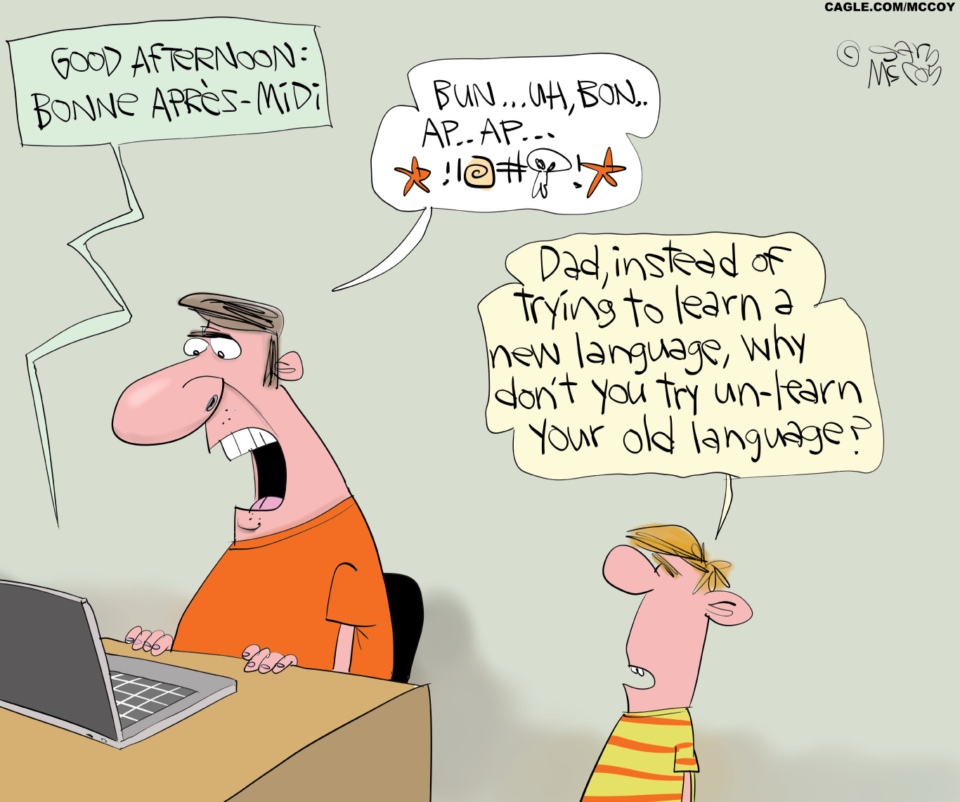 A man sits at desk with a laptop computer, trying to learn to speak French. His young son watches. A voice from the laptop says, "Good afternoon: Bonne apres-midi." The man struggles to repeat it and says "Bun... uh bun, ap, ap" and then curses loudly. The boy says, "Dad, instead of trying to learn a new language, why don't you try to unlearn your old language?"
