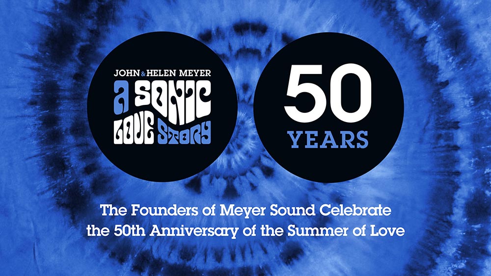 Meyer Sound to Celebrate ‘Summer of Love’ Golden Anniversary