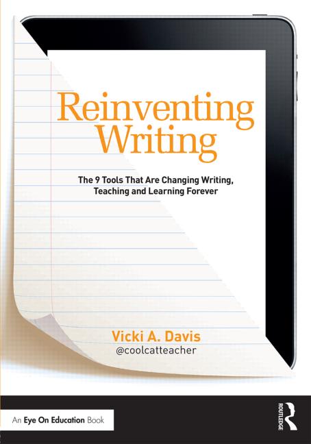 From the Principal&#039;s Office: Reinventing Writing by @Coolcatteacher