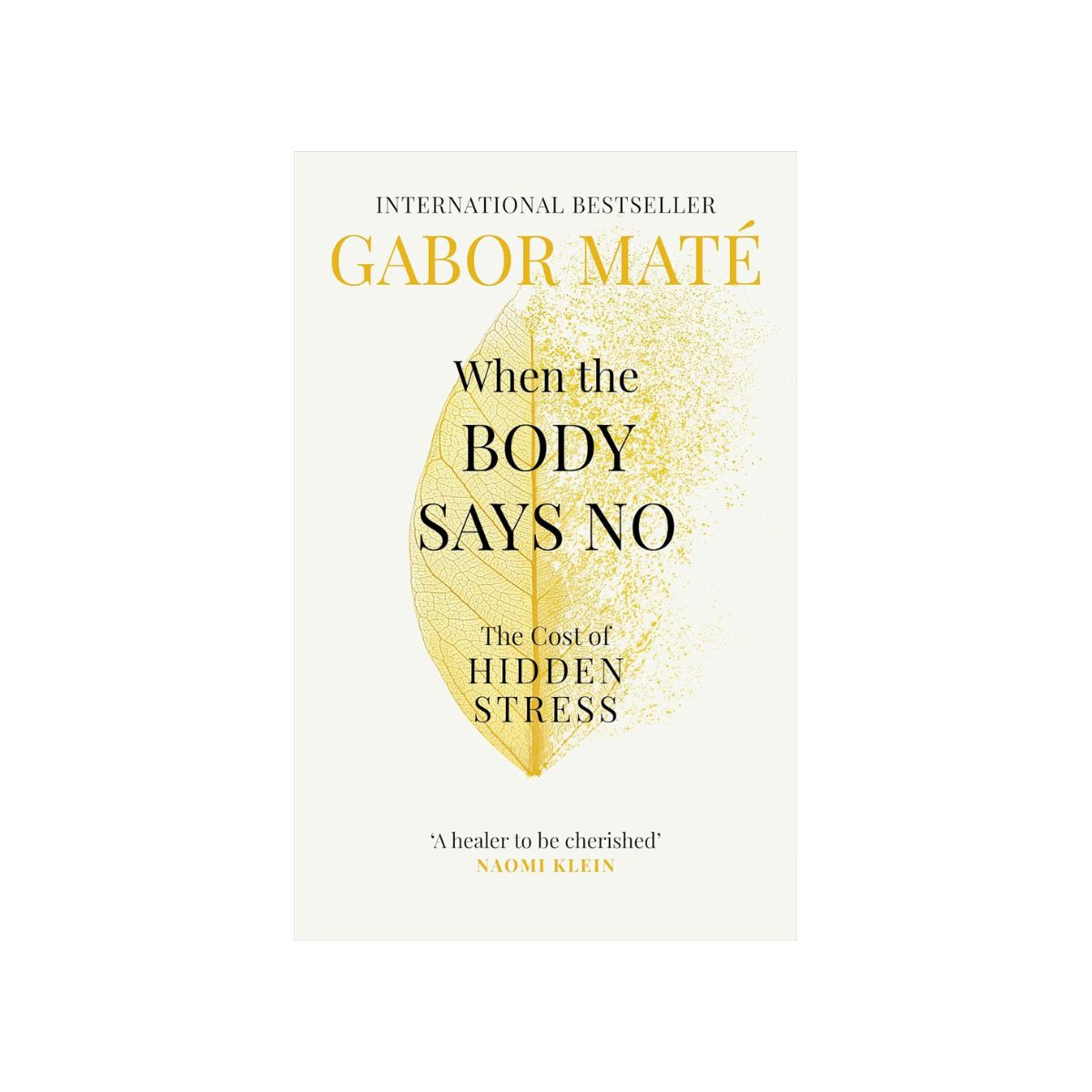 When The Body Says No: Gabor Mate
