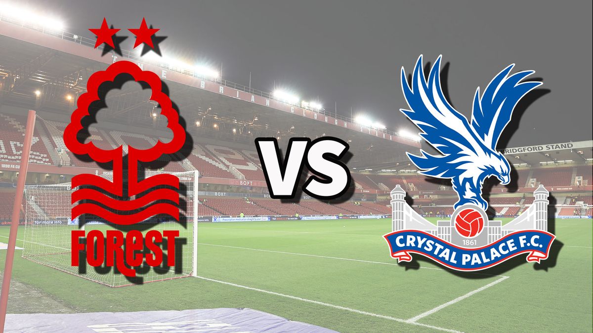 Nottm Forest vs Crystal Palace live stream: How to watch Premier League game online