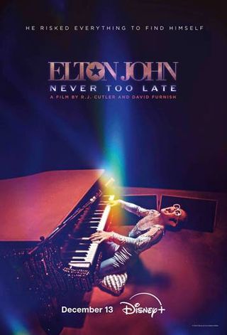 Elton John: Never Too Late poster!