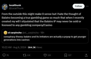 A tweet from @LocalThunk which reads: "From the outside this might make 0 sense but I hate the thought of Balatro becoming a true gambling game so much that when I recently created my will I stipulated that the Balatro IP may never be sold or licensed to any gambling company/Casino"