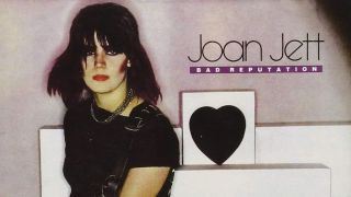 Joan Jett - Bad Reputation