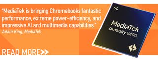 MediaTek Vice President and General Manager, Client Computing Business Unit, Adam King: 'MediaTek is bringing Chromebooks fantastic performance, extreme power-efficiency, and impressive AI and multimedia capabilities.' - Image banner for Laptop Mag's Silicon Survey 2025 featuring a 3D render of a MediaTek Dimensity 9400 processor - Image is a part of the Laptop Mag Silicon Survey 2025 special issue.