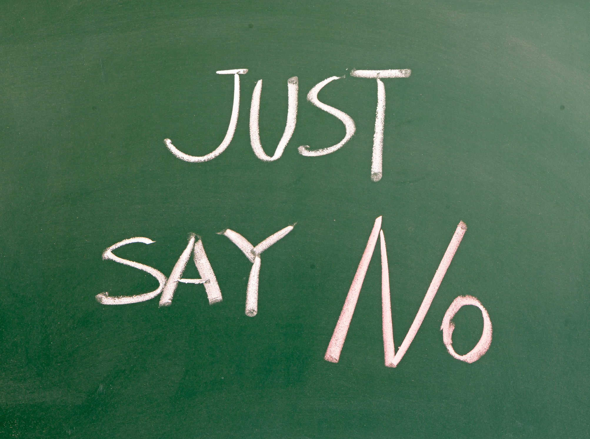 Just say NO words written on blackboard
