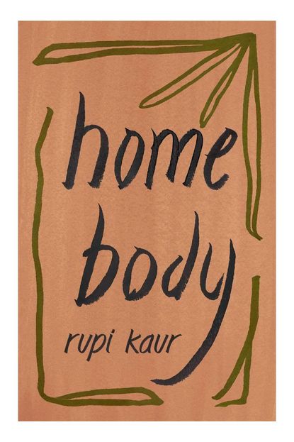 'Home Body' By Rupi Kaur