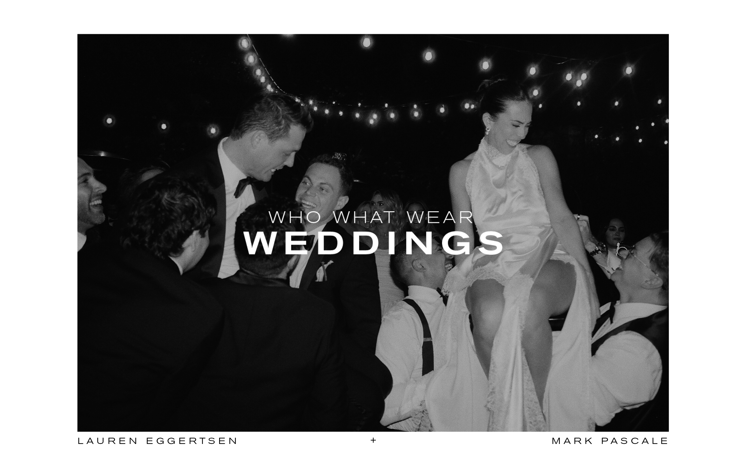 Who What Wear Weddings: Lauren Eggertsen and Mark Pascale | Who What Wear