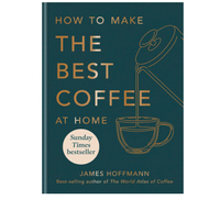 How To Make The Best Coffee At Home