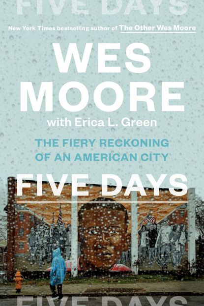 'Five Days' by Wes Moore and Erica L. Green