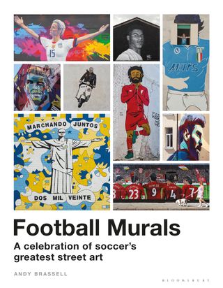 Football Murals: A Celebration of Soccer’s Greatest Street Art