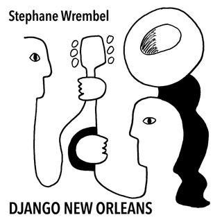 Stephane Wrembel 'Django New Orleans' album artwork