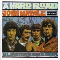 John Mayall And The Bluesbreakers - A Hard Road (Decca, 1967)