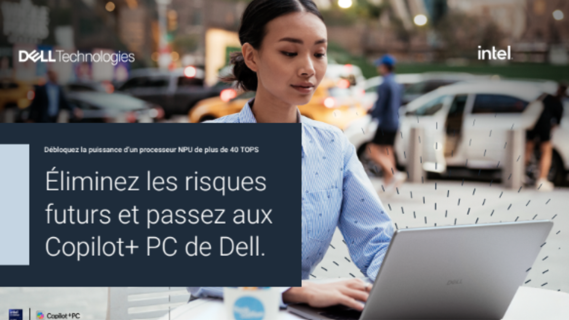 &Eacute;liminez les risques futurs et passez aux Copilot+ PC de Dell