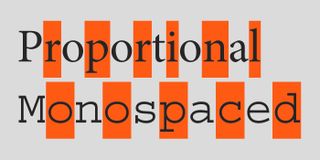 proportional monospaced with some letters highlighted in orange