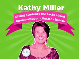 Kathy Miller, the president of the Texas Freedom Network, has successfully prevented politicians from meddling with science textbooks, especially when it comes to evolution and climate change.