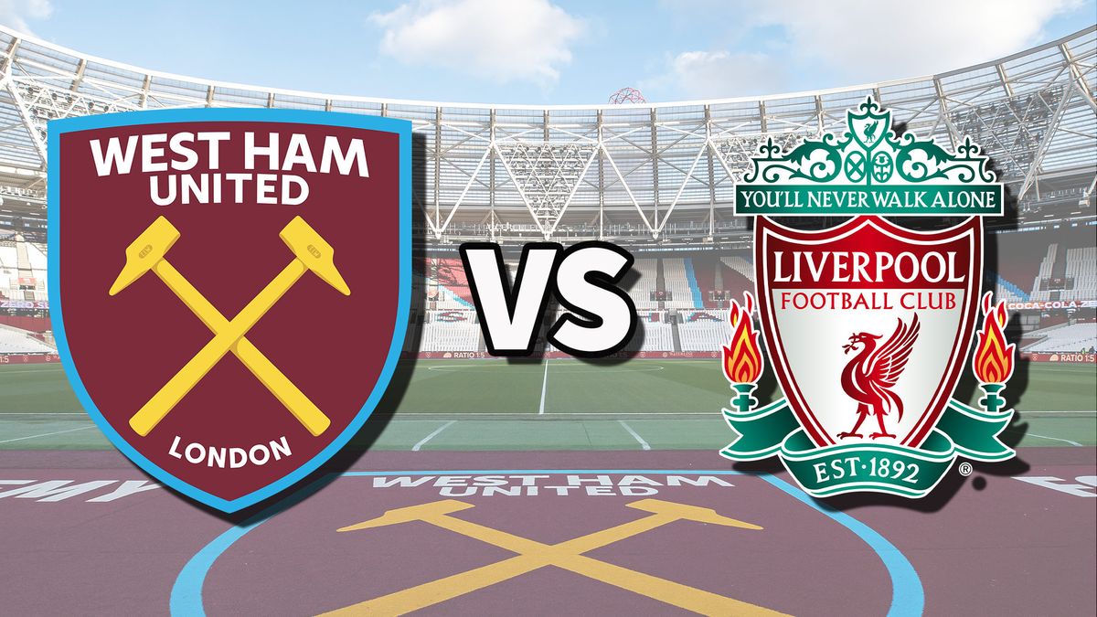 West Ham vs Liverpool live stream How to watch Premier League game