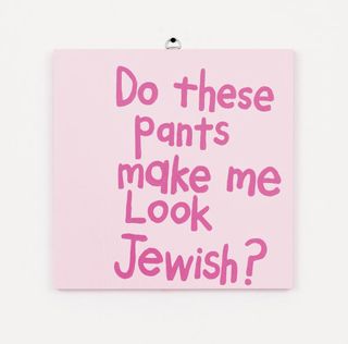 Do these pants make me look Jewish