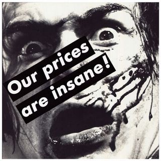 Untitled (Our Prices Are Insane), 1987. Courtesy the artist and Sprüth Magers Berlin London