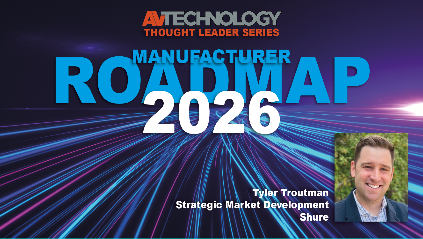 Tyler Troutman, Strategic Market Development at Shure