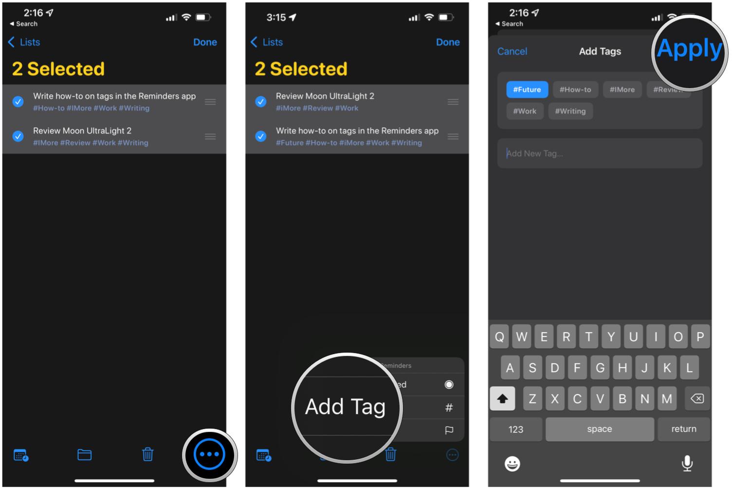 Add a tag to batch of reminders on iPhone by showing: Tap the More button, tap Add Tag, type in or select your tags, tap Apply