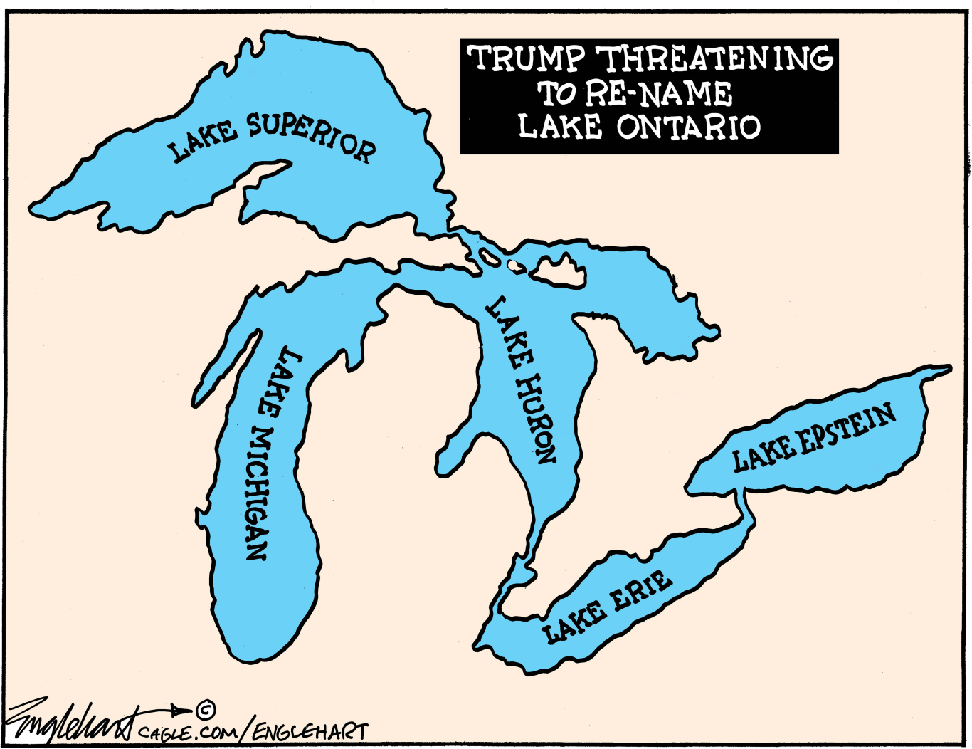 This cartoon depicts a map of the Great Lakes and is titled "Trump Threatening to Rename Lake Ontario". On the map, Lake Ontario has been renamed "Lake Epstein".