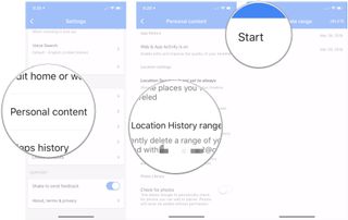 Tap Personal content, tap Delete Location History range, tap Start