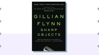 Gillian Flynn Sharp Objects Books to read now before the tv show