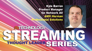 Kyle Barron, Product Manager for Network AV at AMX Harman Professional Solutions