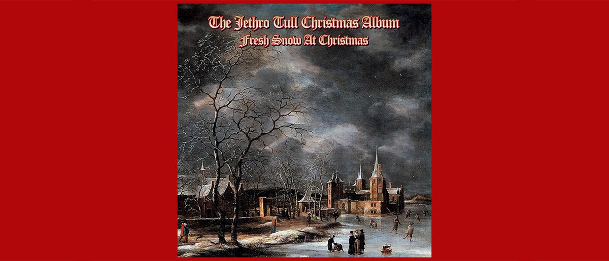 Jethro Tull Christmas Album - Fresh Snow at Christmas