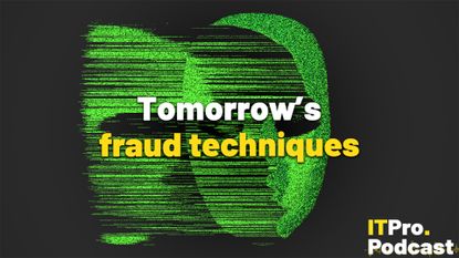 The text "Tomorrow's fraud techniques" against a glitched, green face on a dark background. The words "fraud techniques" are in yellow, the rest are in white. In the bottom-right corner, the ITPro Podcast logo is shown.