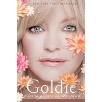 Goldie: A Lotus Grows in the Mud by Goldie Hawn: £18.20 | Amazon