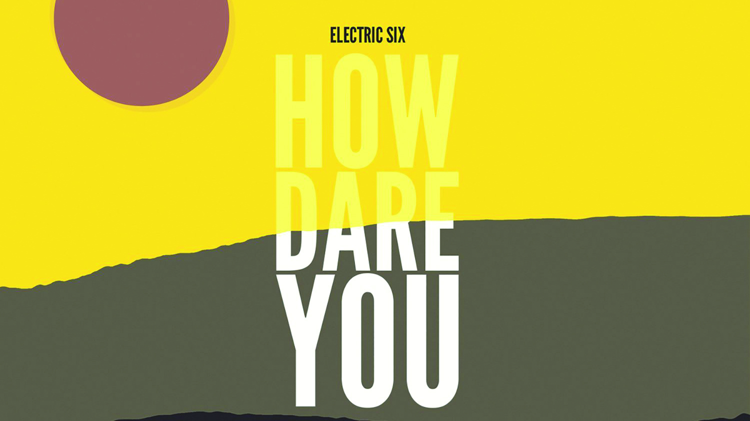 Cover art for Electric Six - How Dare You? album