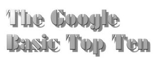 Ten Items All Should Know When Using Google Basic Search…. Far From Basic! by Michael Gorman