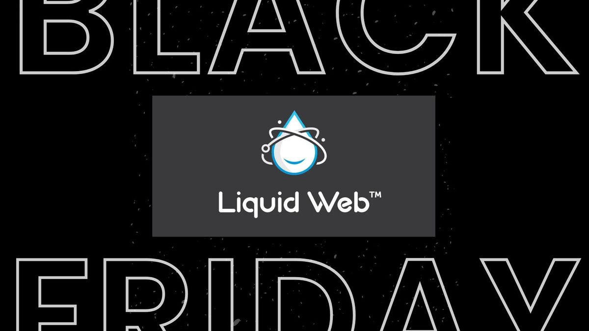 Liquid Web could save you tons on VPS hosting this Black Friday