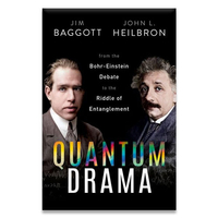 Quantum Drama: From the Bohr-Einstein Debate to the Riddle of Entanglement — available on Amazon