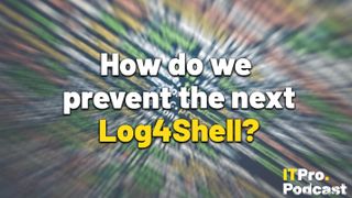 The words ‘How do we prevent the next Log4Shell?’ with ‘Log4Shell’ highlighted in yellow and the other words in white, against a zoom blur photo of multi-colored code. In the bottom right corner, the words ‘ITPro Podcast’ are written.