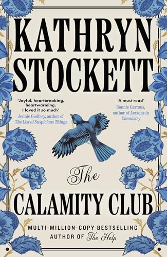 The Calamity Club: the Highly-Anticipated Novel From the Globally Bestselling Author of the Help