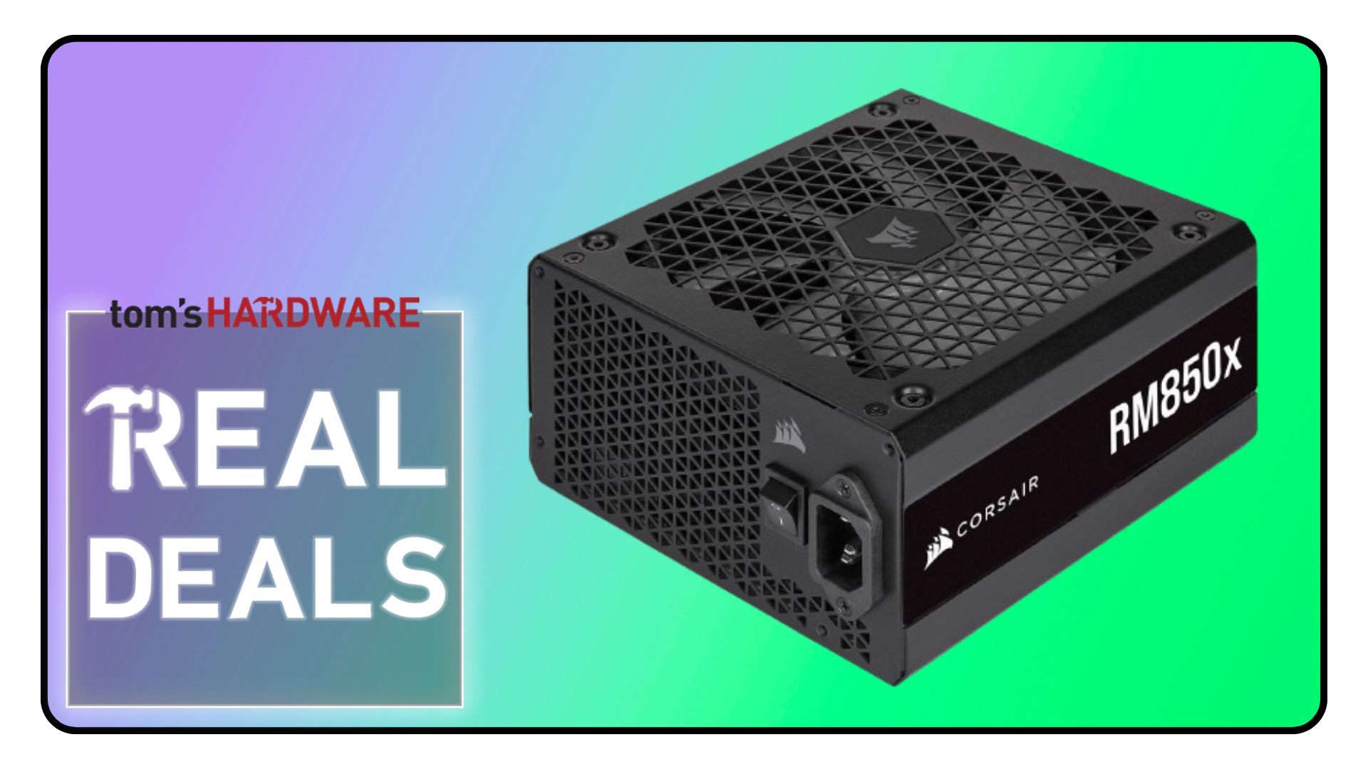 Power your PC with an 850W Corsair RM850x for just $89