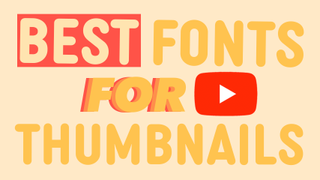 Yellow, cream orange and red text on a cream and red background displaying the header text &#039;Best Fonts For Thumbnails&#039;, with a YouTube logo.