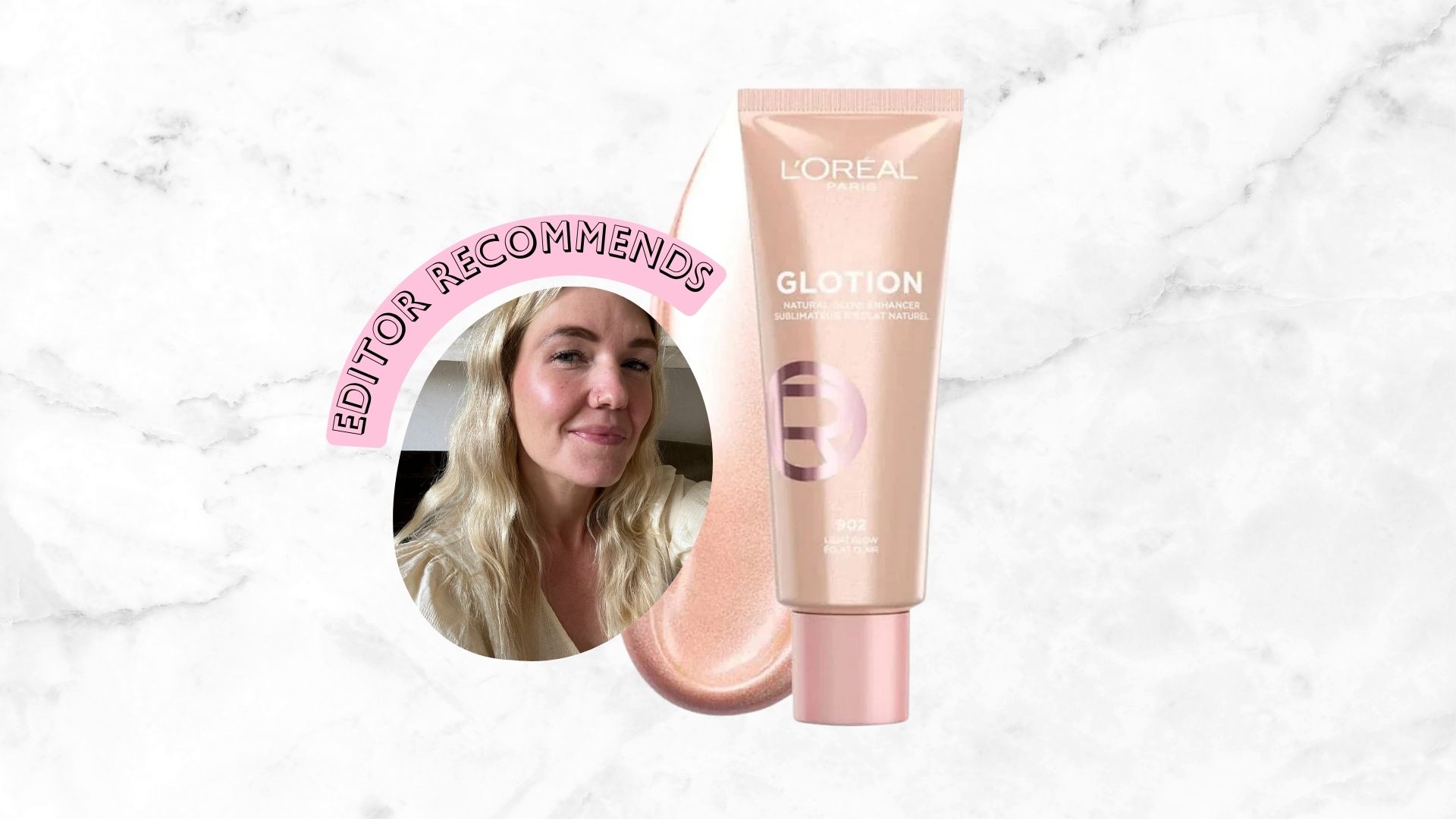 a marble backdrop with an image of beauty editor Fiona McKim with blonde hair, a beige top and a glowing cheekbone, beside an image of L&#039;Oreal Lumi Glotion and a swatch of the highlighter