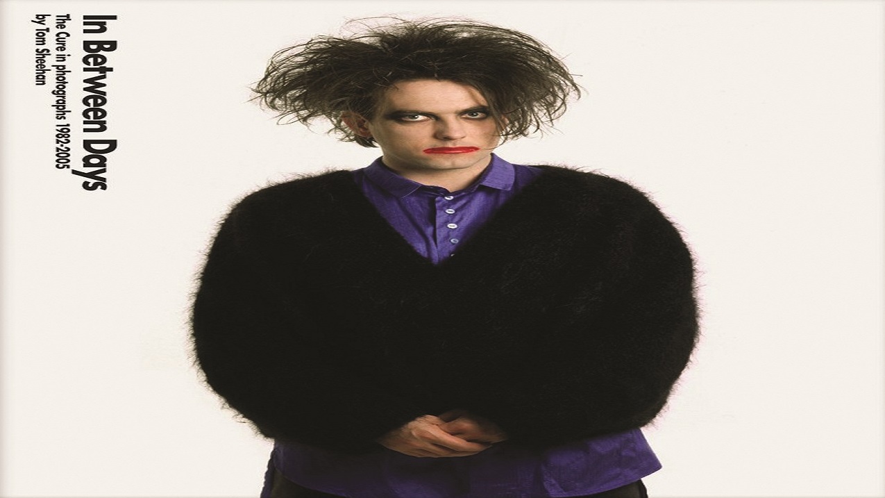 Cover Artwork for In Between Days: The Cure In Photographs 1982 - 2005