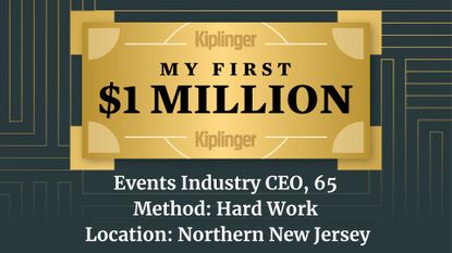 My First $1 Million: Events Industry CEO, 65, Northern New Jersey