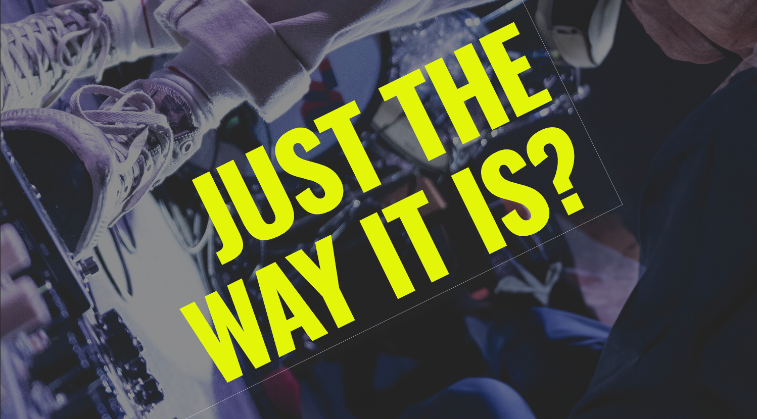 Text saying &#039;Just the way it is&#039;