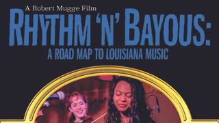 Rhythm ’N’ Bayous: A Road Map To Louisiana Music DVD artwork