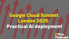 The text "Google Cloud Summit London 2025: Practical AI deployment" on a grey background with 11 red arrows pointing from the bottom left to the top right. The words "Google Cloud Summit London 2025:" are in yellow while the rest are in white. The ITPro Podcast logo is shown in the bottom right corner.